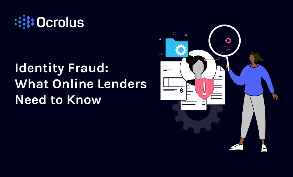 Identity Fraud What Online Lenders Need to Know