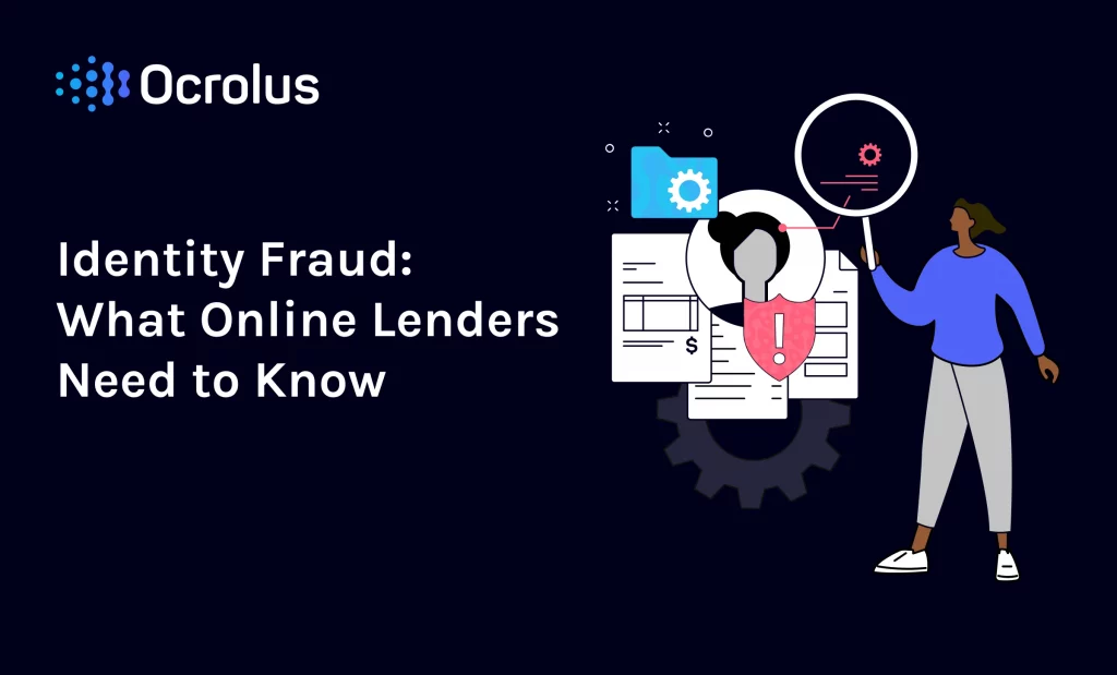 Identity Fraud  What Online Lenders Need to Know