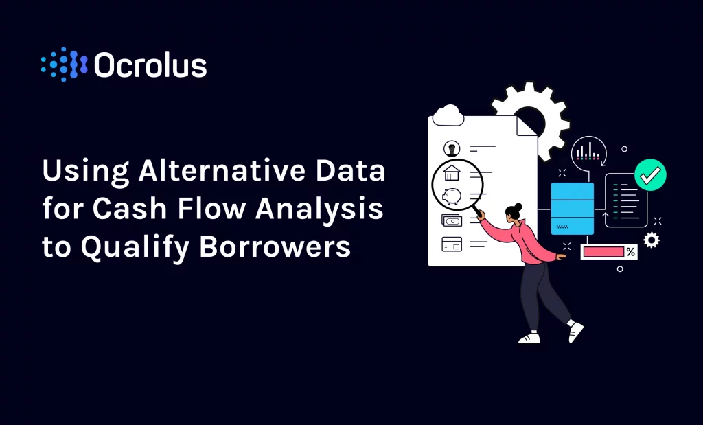 Using Alternative Data for Cash Flow Analysis to Qualify Borrowers