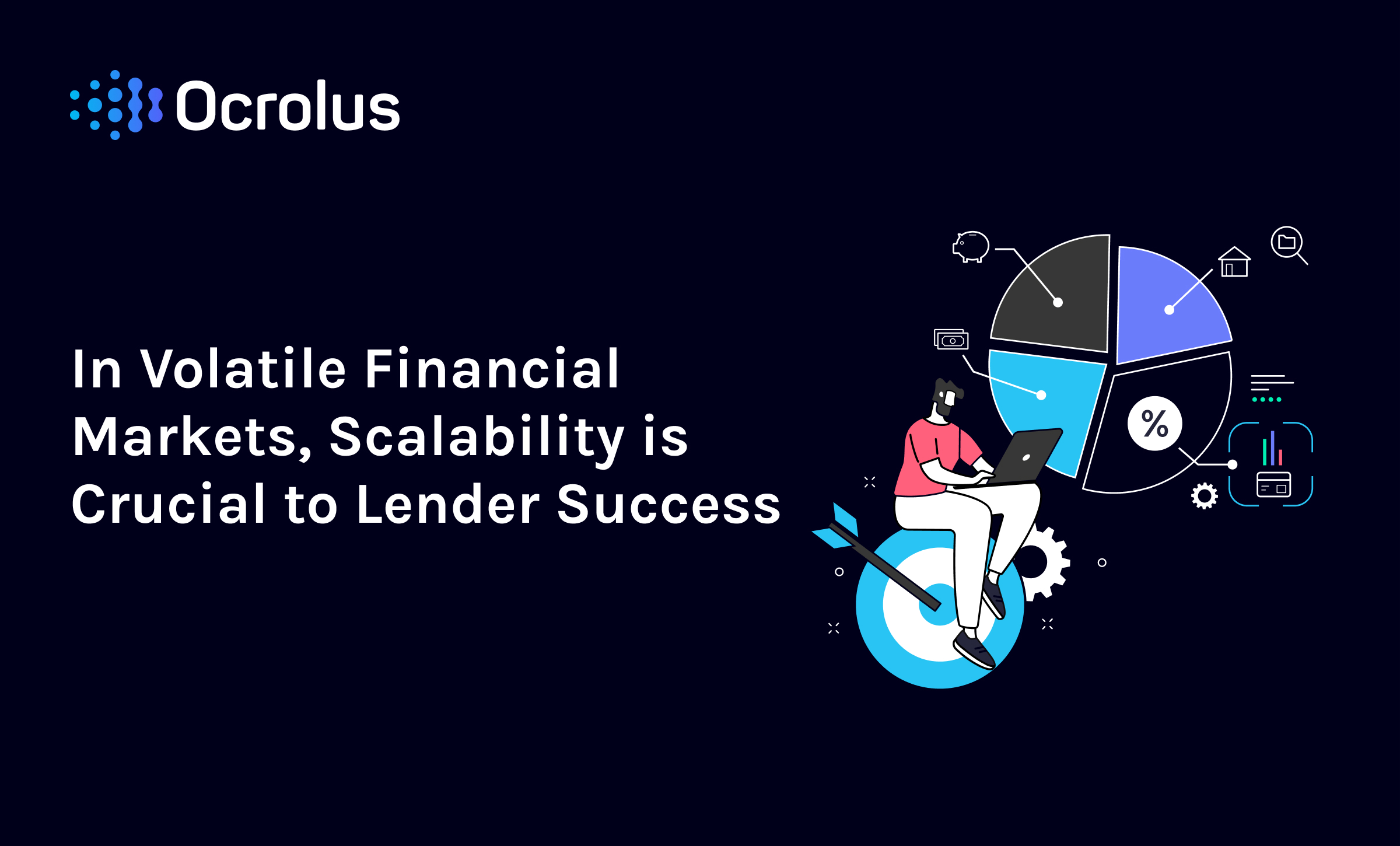 The Secret to Lender Success in Volatile Markets: Scalability
