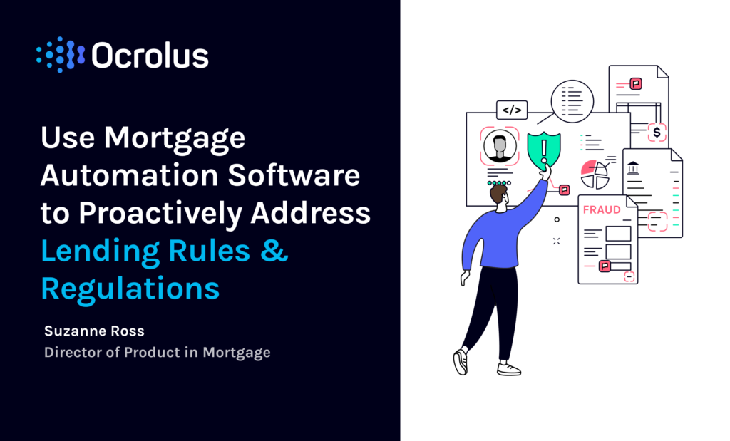 Use Mortgage Automation Software to Proactively Address Lending Rules and Regulations