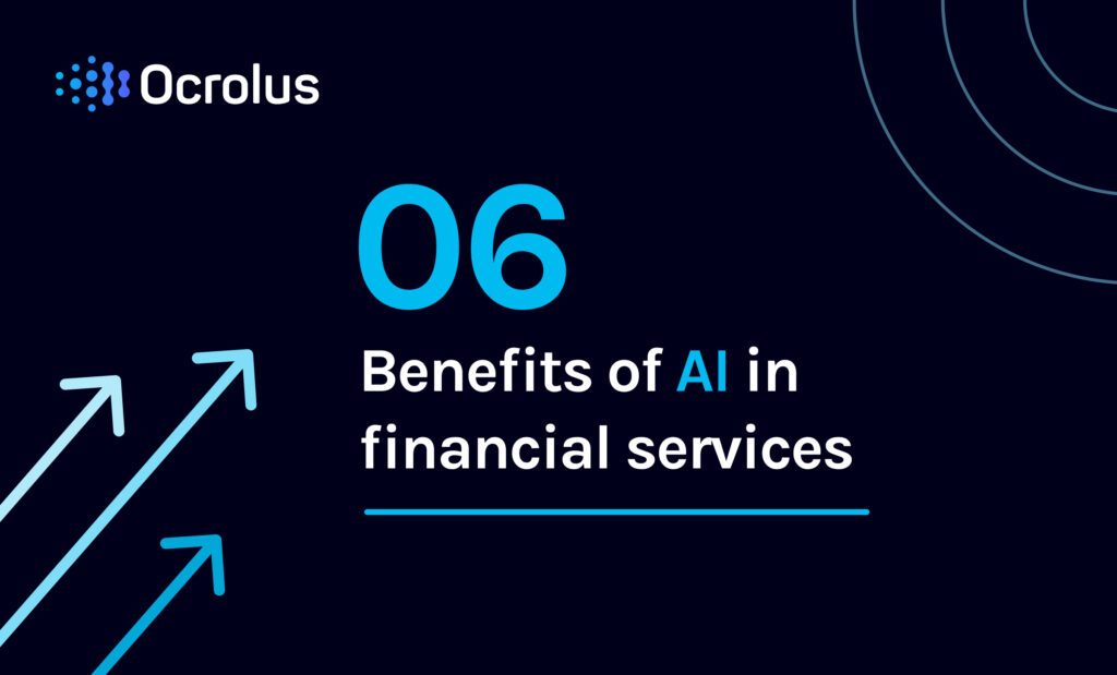 6 Benefits of AI in Financial Services