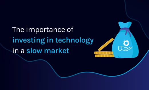 featured image the importance of investing in technology in a slow market