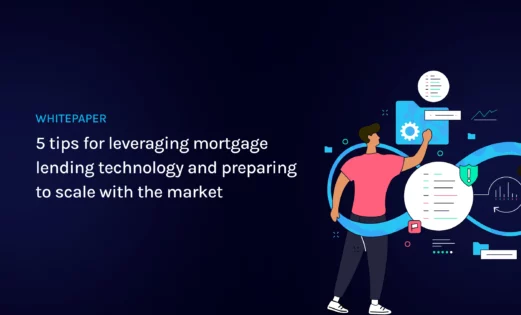 Featured Image 5 tips for leveraging mortgage lending technology and preparing to scale with the market