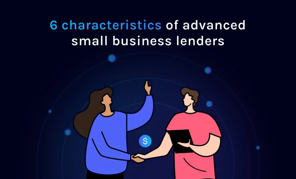 featured 6 characteristics of advanced small business lenders