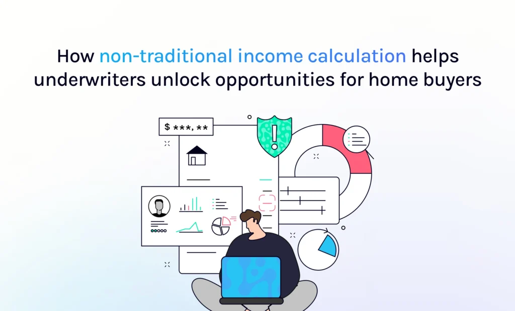 featured how non traditional income calculation helps underwriters unlock opportunities for home buyers