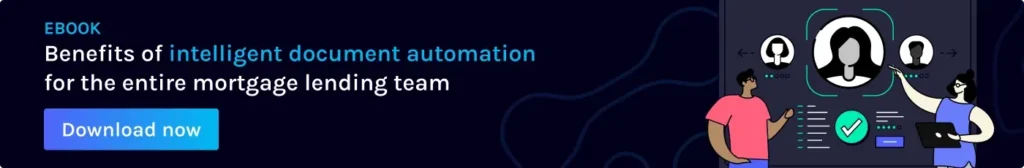 benefits of intelligent document automation for the entire mortgage lending team 1