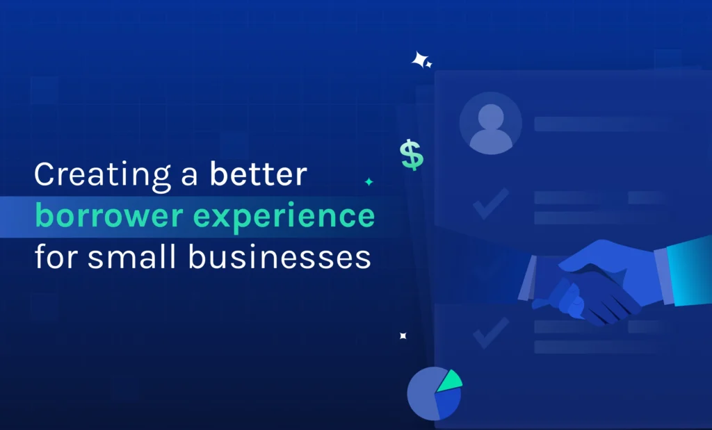featured creating a better borrower experience for small businesses