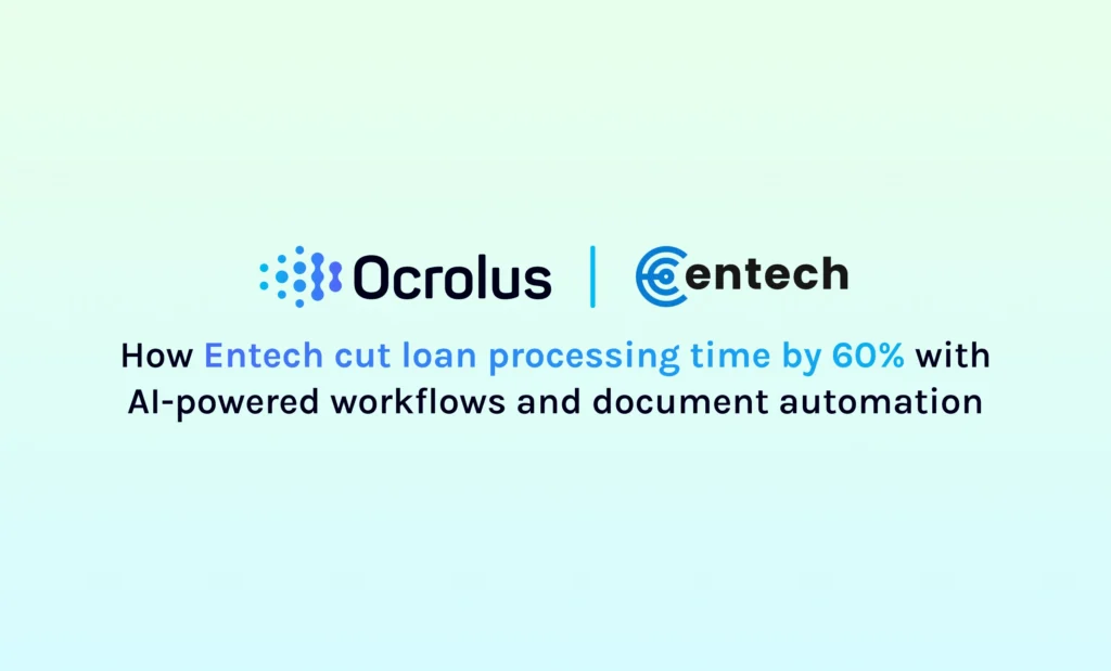 featured how entech cut loan processing time by 60% with ai powered workflows and document automation