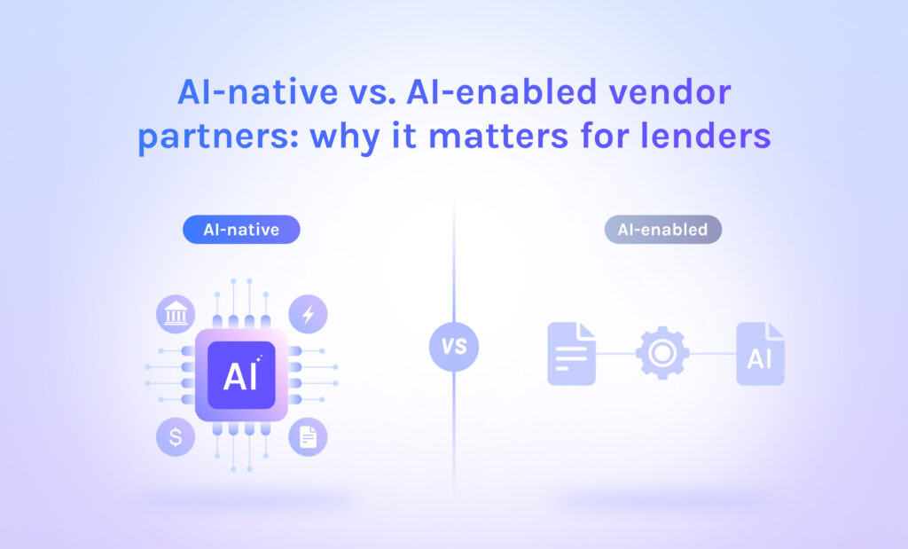 featured ai native vs ai enabled vendor partners why it matters for lenders