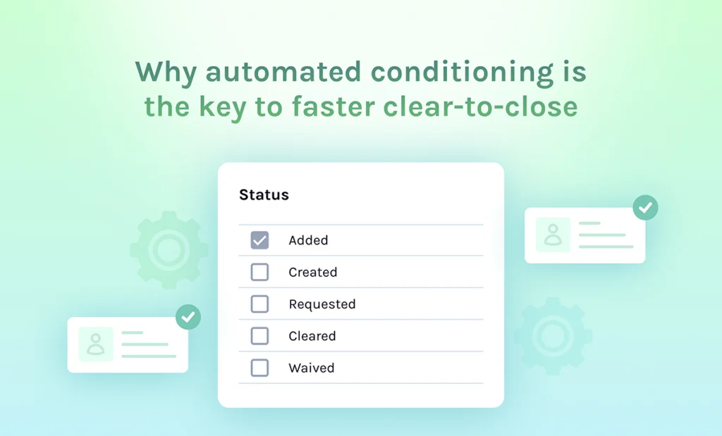 featured why automated conditioning is the key to faster clear to close