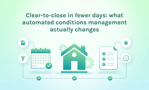 featured clear to close in fewer days what automated conditions management actually changes
